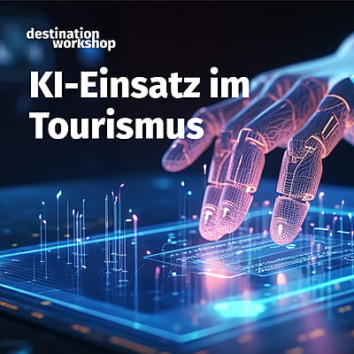 destination.workshop (KI-Einsatz im Tourismus)